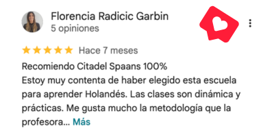 Reseña de Florencia Radicic Garbin, 5 estrellas: recomienda la escuela y sus clases dinámicas y prácticas de holandés.